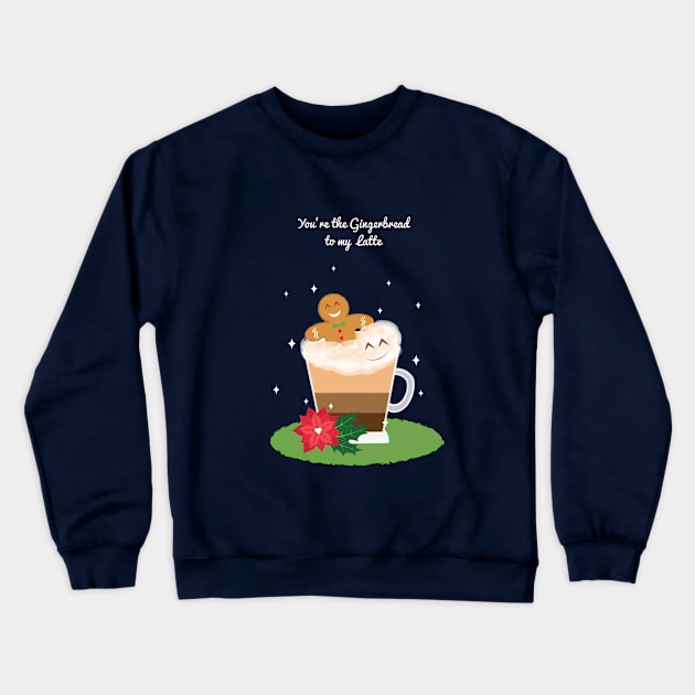 You're the Gingerbread to my Latte Crewneck Sweatshirt by Maria Kimberly 